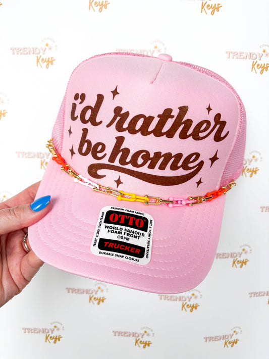 I’d Rather Be Home Trucker Hat: ((((No Chain))))