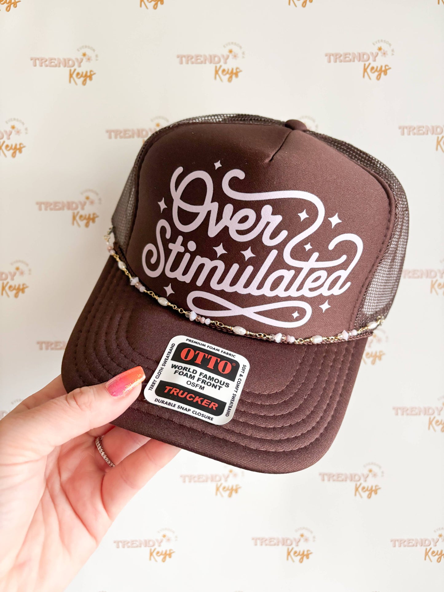 Over Stimulated Trucker Hat: With Chain